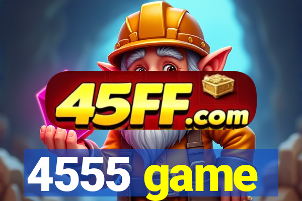 4555 game